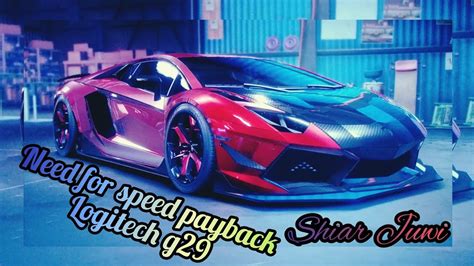 Nfs Payback Logitech G Lamborghini Aventador Coup Youtube