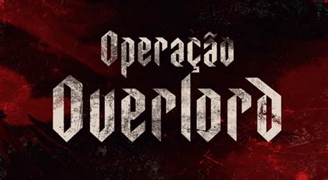 Crítica Operação Overlord O Capacitor