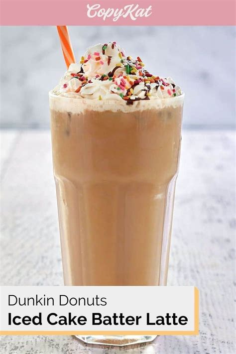 Dunkin Donuts Iced Cake Batter Latte Copykat Recipes Recipe Dunkin Donuts Coffee Recipe