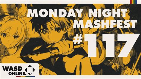 MBTL Melty Blood Type Lumina Monday Night Mashfest 117 Full VOD