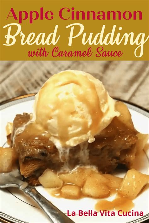 Old Fashioned Caramel Apple Bread Pudding ~ Easy La Bella Vita Cucina