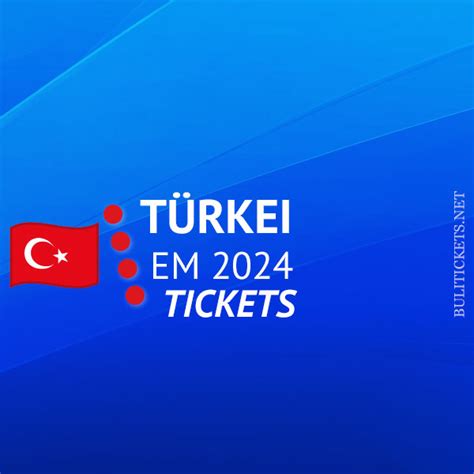 Em Tickets T Rkei Kaufen Infos Preise Ticketangebote