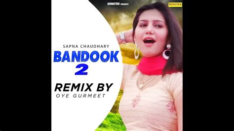 Bandook 2 Remix Sapna Chaudhary Youtube