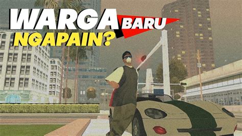 Tips Untuk Warga Baru Di Kota Indoku Roleplay Gta Samp Roleplay