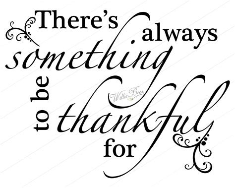 Theres Always Something To Be Thankful For Vector Svg Quote Inspiration Thankful Svg Quote