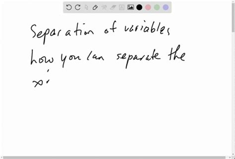 Solved Separation Of Variables In Your Own Words Describe How To