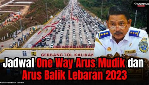 Jadwal One Way Arus Mudik Dan Arus Balik Lebaran