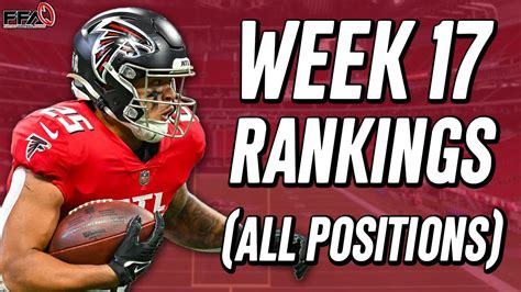 Week 17 Fantasy Football Rankings Every Position 2022 Fantasy