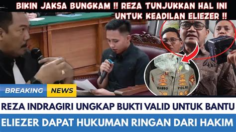 Demi Bela Eliezer Reza Bungkam Jaksa Dengan Tunjukkan Bukti Valid