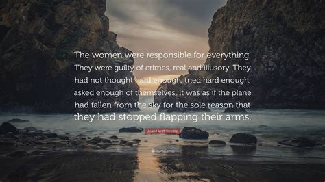 Jean Hanff Korelitz Quote The Women Were Responsible For Everything