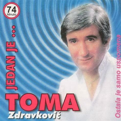 Toma Zdravković Jedan Je Toma Lyrics and Tracklist Genius