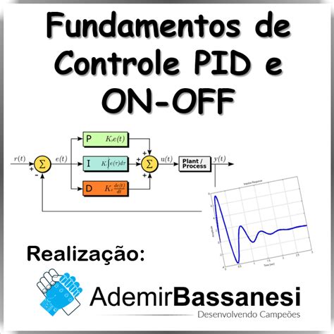 Fundamentos De Controle PID E ON OFF Ademir Bassanesi Hotmart