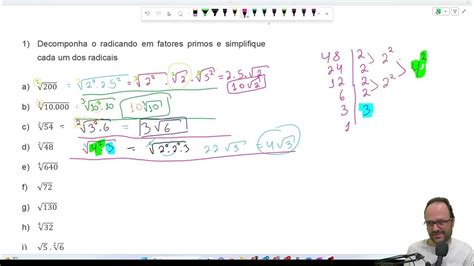 Decomponha O Radiando Em Fatores Primos E Simplifique Cada Um Dos