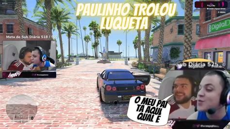 Paulinho Trolou Luquet O Pai Dele Vendo Kkkk Youtube