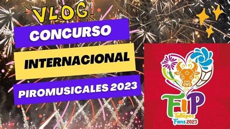 Concurso Internacional De Piromusicales Fip Feria Tultepec