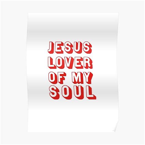 Jesus Lover Of My Soul Hymn Poster By Mrsakon96 Redbubble