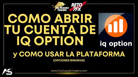 Como Abrir Tu Cuenta De IQ Option Para Opciones Binarias Y Como Usar La