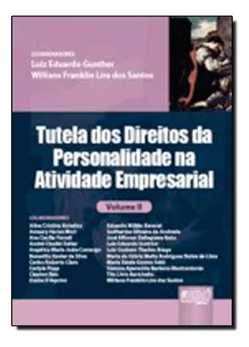 Tutela Dos Direitos Da Personalidade Vol Na Atividade Empresarial