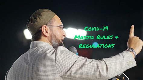 Aimim Chief Br Asaduddin Owaisi Appeal Muslims To Follow Masjid Rules