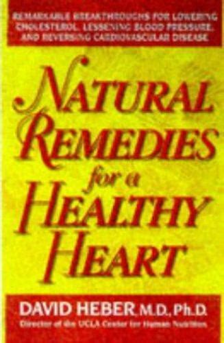 Natural Remedies For A Healthy Heart Remarkable Breakthroughs For