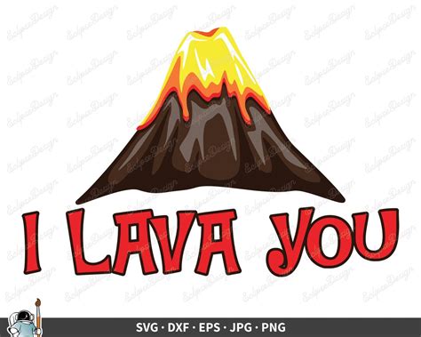 I Lava You Svg Volcano Clip Art Cut File Silhouette Dxf Eps Etsy