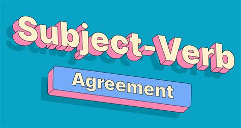 What Is Subject Verb Agreement Definition And Examples