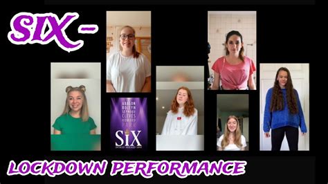 Six From Six The Musical Lockdown Performance Youtube