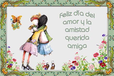 Mensajitos Ilustrados Feliz Dia Del Amor Y La Amistad Querida Amiga