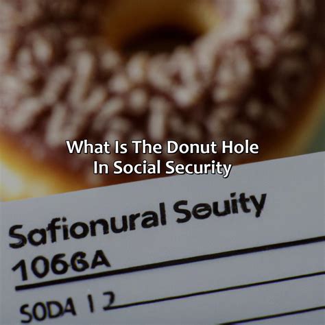 What Is The Donut Hole In Social Security Retire Gen Z