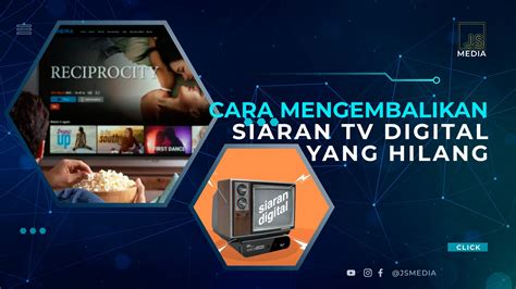 Cara Mengembalikan Siaran Tv Digital Yang Hilang