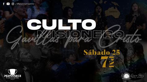 Culto Misionero Gavillas Para Cristo Febrero Pm