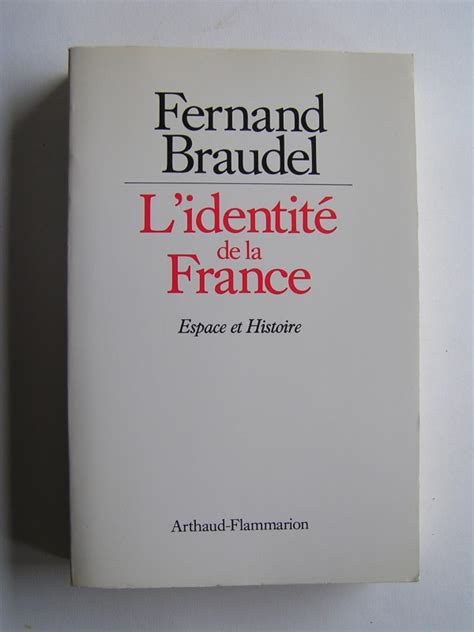 Fernand Braudel L Identit De La France Tome Espace Et Histoire