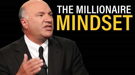 The Millionaire Mindset Kevin Oleary Best Motivational Videos