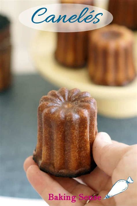 Canelés de Bordeaux aka Cannelés Recipe Caneles Favorite dessert