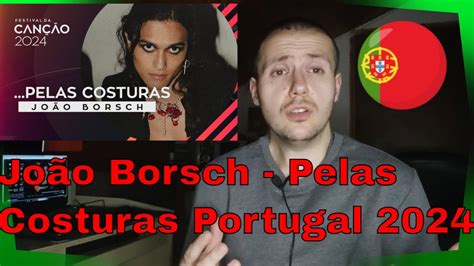 João Borsch Pelas Costuras Festival da Canção 2024 Portugal reaction