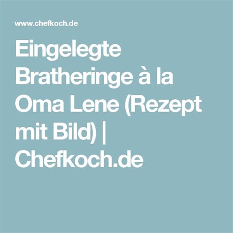 Eingelegte Bratheringe à la Oma Lene von Rosensammlerin Chefkoch