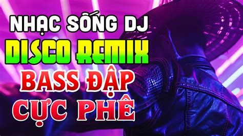 NhẠc Disco Remix NhẠc TrẺ SÔi ĐỘng Remix 2024 Disco Remix Disco