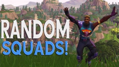 Random Squads Fortnite YouTube