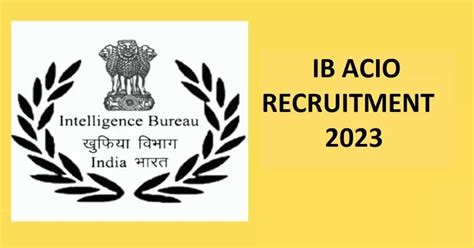 995 Posts IB ACIO Recruitment 2023 Apply Link LATEST UPDATES