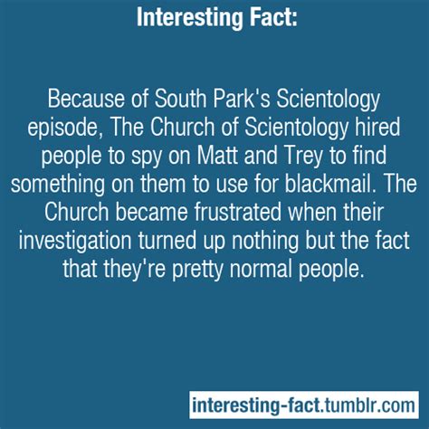 Interesting Fact Because Of South Parks Scientology Episode The