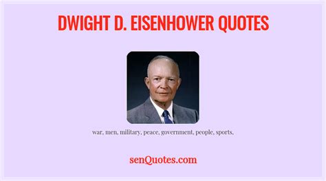 Dwight D. Eisenhower Quotes - senQuotes.com