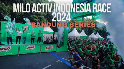 Milo Activ Indonesia Race Bandung Series Youtube