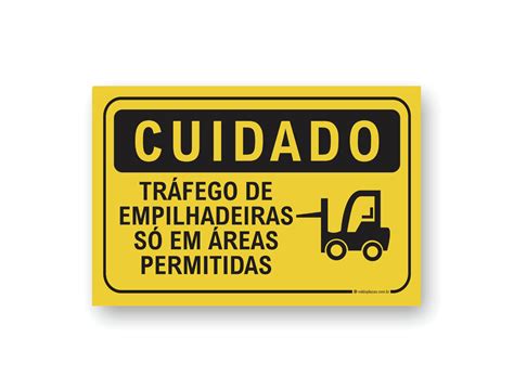 Placa Cuidado Tr Fego De Empilhadeiras S Em Reas Permitidas