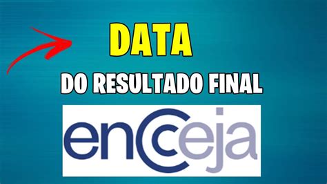 Quando Sai O Resultado Final Do ENCCEJA 2022 DATA YouTube