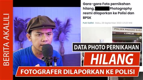 FOTOGRAFER DILAPORKAN KEPOLISI KARENA DATA PHOTO PENGANTIN CLIENNYA