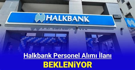 Ziraat ve Vakıfbank ilanı sonrası Halkbank personel alımı ilanı