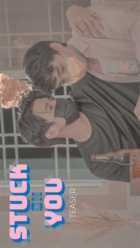 Stuck On You 2021 Filipino Bl Series Blseriesmovies