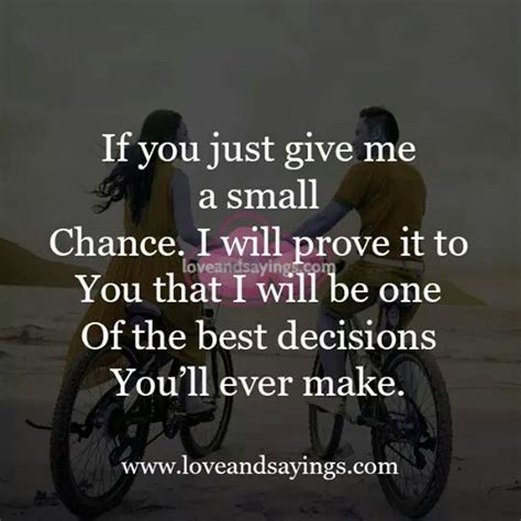 give   small chance life quotes give    prove