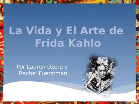 PPT Cronología de la Vida de Frida Magdalena Carmen Frida Kahlo y