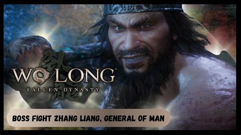 Wo Long Fallen Dynasty Tips And Defeating First Boss Fight Zhang Liang General Of Man